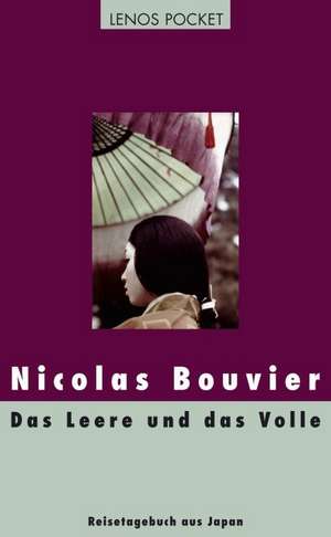 Das Leere und das Volle de Nicolas Bouvier