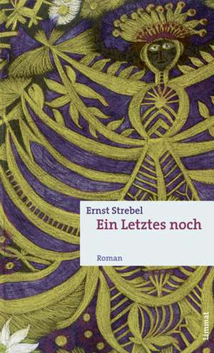 Ein Letztes noch de Ernst Strebel