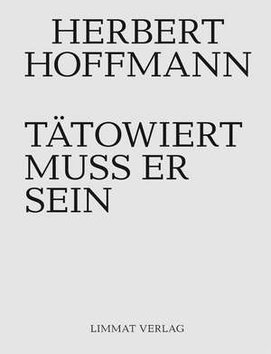 Tätowiert muss er sein de Herbert Hoffmann