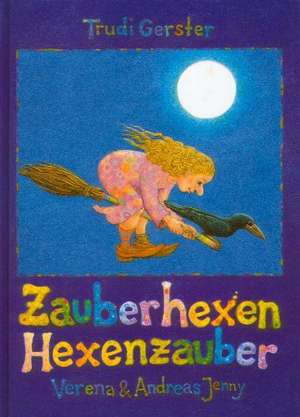 Zauberhexen - Hexenzauber de Trudi Gerster