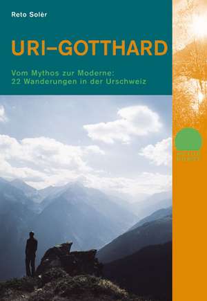 Uri - Gotthard de Reto Soler