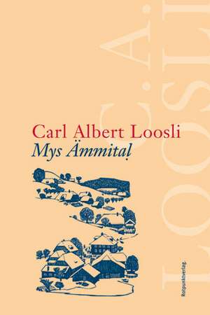 Mys Ämmital de Carl Albert Loosli