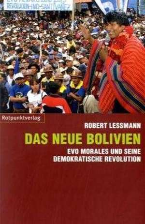 Das neue Bolivien de Robert Lessmann