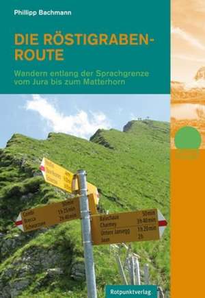 Die Röstigraben-Route de Philipp Bachmann