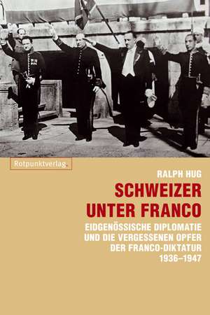 Schweizer unter Franco de Ralph Hug