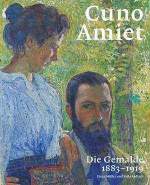 Cuno Amiet. Die Gemälde 1883-1919: Catalogue raisonné de Franz Müller