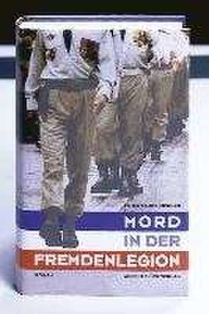 Mord in der Fremdenlegion de Peter Eggenberger