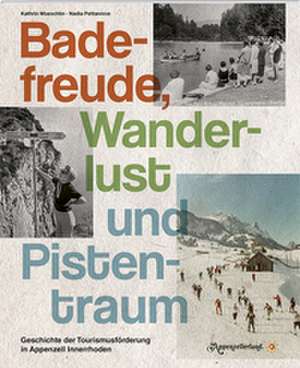 Badefreude, Wanderlust und Pistentraum de Kathrin Moeschlin