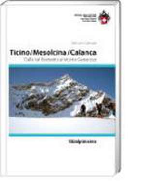 Ticino/Mesolcina/Calanca de Massimo Gabuzzi