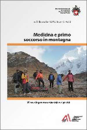 Medicina e primo soccorso in montagna de Anna G. Brunello