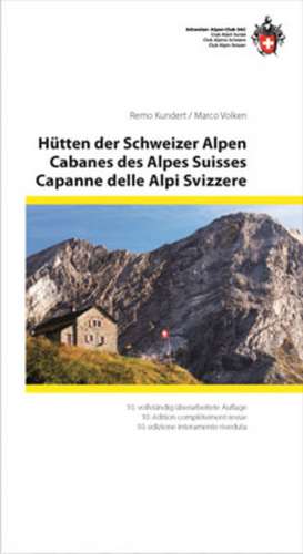 Hütten der Schweizer Alpen, de Marco Kundert