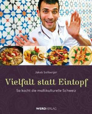 Vielfalt statt Eintopf de Jakob Sollberger