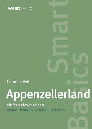 Appenzellerland - Smart Basics de Cornelia Veil