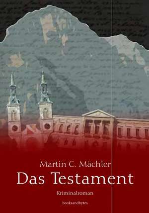 Das Testament de Martin C Mächler