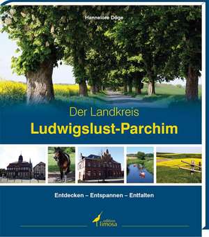 Der Landkreis Ludwigslust- Der Landkreis Ludwigslust-Parchim de Hannelore Döge