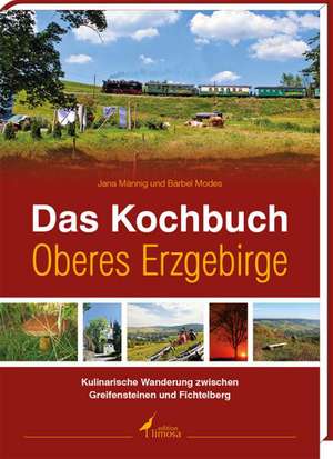 Das Kochbuch Oberes Erzgebirge de Jana Männig