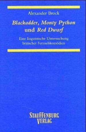 Blackadder, Monty Python und Red Dwarf. de Alexander Brock
