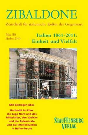 Zibaldone 50. Italien 1861-2011: Einheit und Vielfalt de Titus Heydenreich