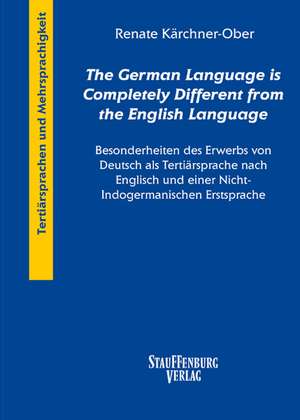 "The German Language is Completely Different from the English Language" de Renate Kärchner-Ober