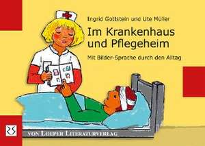 Im Krankenhaus und Pflegeheim de Ingrid Gottstein