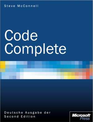 Code Complete - Deutsche AusgabeDer Second Edition de Steve McConnell