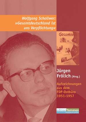 'Gesamtdeutsch ist uns Verpflichtung' de Wolfgang Schollwer