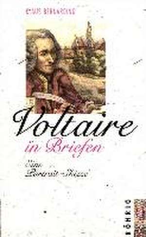 Voltaire in Briefen de Klaus Bernarding