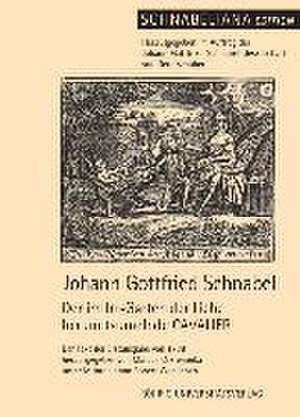 Der im Irr-Garten der Liebe herum taumelnde CAVALIER de Johann Gottfried Schnabel