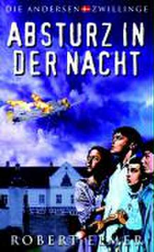 Absturz in der Nacht de Robert Elmer