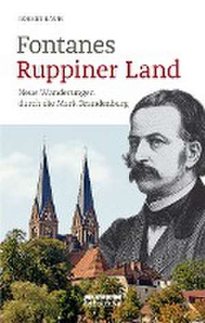 Fontanes Ruppiner Land de Robert Rauh