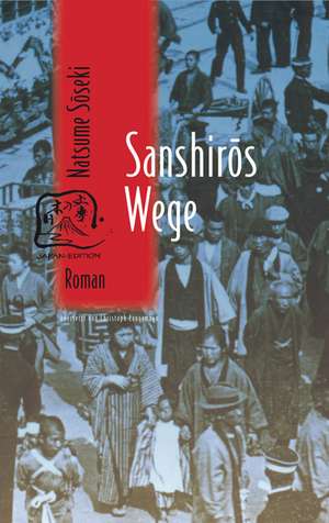 Sanshiros Wege de Soseki Natsume