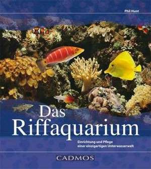 Das Riffaquarium de Phil Hunt