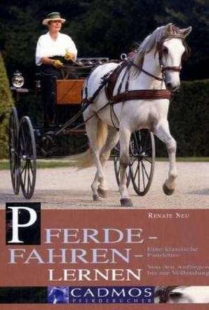 Pferde-Fahren-Lernen de Renate Neu