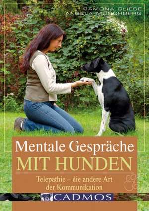 Mentale Gespräche mit Hunden de Ramona Gliese