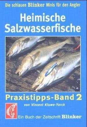 Heimische Salzwasserfische de Vincent Kluwe-Yorck