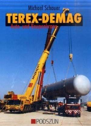 Terex-Demag Auto- und Raupenkrane de Michael Schauer