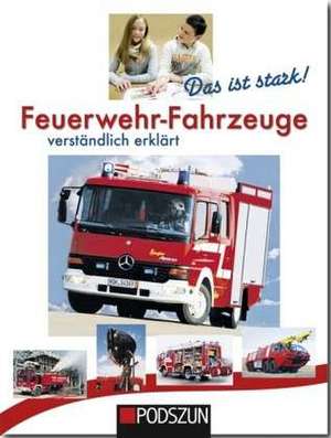 Feuerwehrfahrzeuge verständlich erklärt de Udo Bols