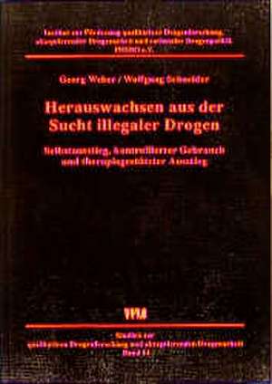 Herauswachsen aus der Sucht illegaler Drogen de Georg Weber