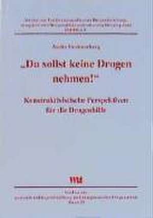 ' Du sollst keine Drogen nehmen!' de Andre Frohnenberg