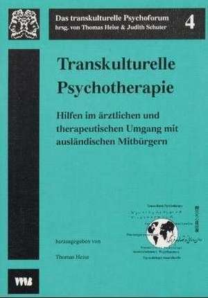 Transkulturelle Psychotherapie de Thomas Heise