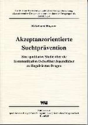 Akzeptanzorientierte Suchtprävention de Ekkehard Hayner