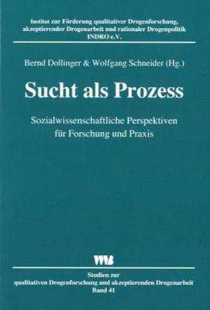 Sucht als Prozess de Bernd Dollinger