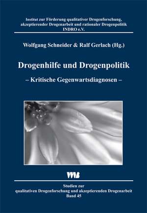 Drogenhilfe und Drogenpolitik de Wolfgang Schneider