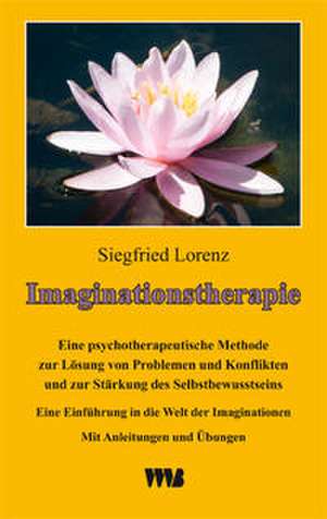 Imaginationstherapie de Siegfried Lorenz