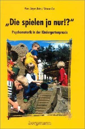 Die spielen ja nur! de Hans Jürgen Beins