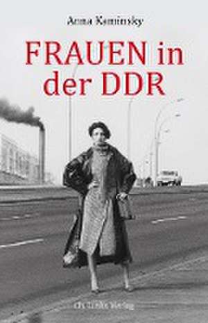 Frauen in der DDR de Anna Kaminsky