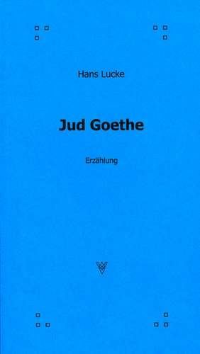 Jud Goethe de Hans Lucke