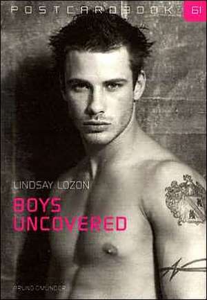 Pc's 61 Boys Uncovered de Lindsay Lozon