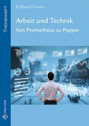 Arbeit und Technik de Eckhard Gruen