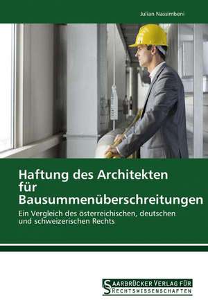 Haftung des Architekten für Bausummenüberschreitungen de Julian Nassimbeni